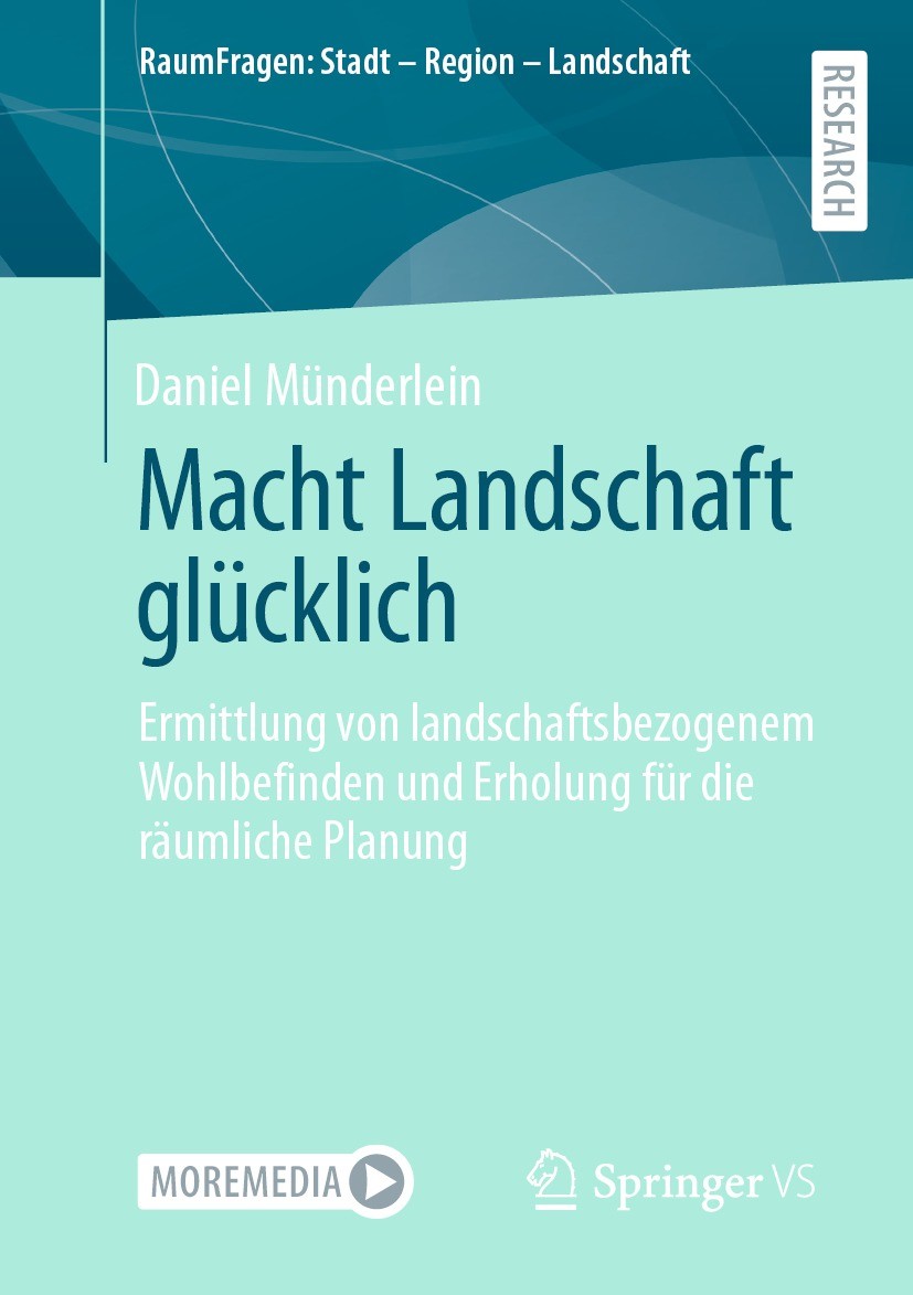 Titlebook: Macht Landschaft glücklich; Ermittlung von lands Daniel Münderlein Book 2021 Der/die Herausgeber bzw. der/die Autor(en), exklusiv lizenzier Titlebook: Macht Landschaft glücklich; Ermittlung von lands Daniel Münderlein Book 2021 Der/die Herausgeber bzw. der/die Autor(en), exklusiv lizenzier