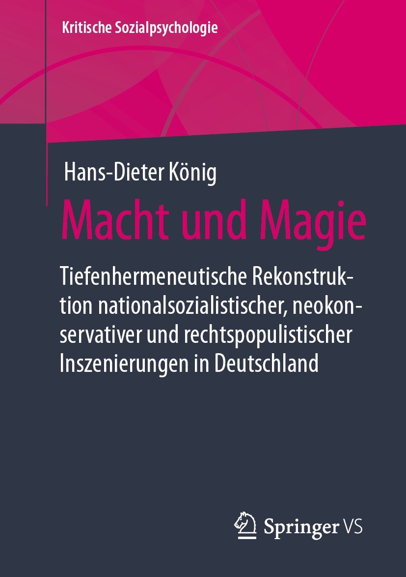 Titlebook: Macht und Magie; Tiefenhermeneutische Hans-Dieter König Book 2022 Der/die Herausgeber bzw. der/die Autor(en), exklusiv lizenziert an Spring Titlebook: Macht und Magie; Tiefenhermeneutische Hans-Dieter König Book 2022 Der/die Herausgeber bzw. der/die Autor(en), exklusiv lizenziert an Spring