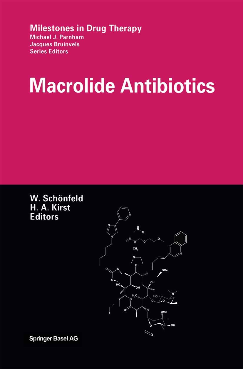 Titlebook: Macrolide Antibiotics; Wolfgang Schönfeld,Herbert A. Kirst Book 2002 Springer Basel AG 2002 Antibiotika.Infektionskrankheiten.Sexually Tra Titlebook: Macrolide Antibiotics; Wolfgang Schönfeld,Herbert A. Kirst Book 2002 Springer Basel AG 2002 Antibiotika.Infektionskrankheiten.Sexually Tra