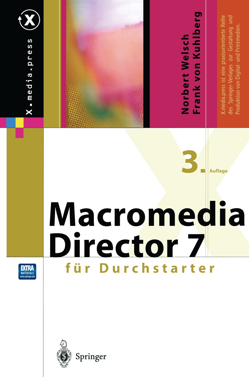 Titlebook: Macromedia Director für Durchstarter; Norbert Welsch,Frank Kuhlberg Book 2000Latest edition Springer-Verlag Berlin Heidelberg 2000 Animati Titlebook: Macromedia Director für Durchstarter; Norbert Welsch,Frank Kuhlberg Book 2000Latest edition Springer-Verlag Berlin Heidelberg 2000 Animati