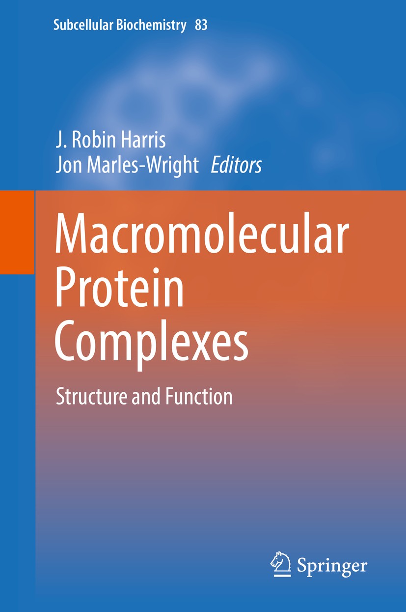 Titlebook: Macromolecular Protein Complexes; Structure and Functi J. Robin Harris,Jon Marles-Wright Book 2017 Springer International Publishing Switze Titlebook: Macromolecular Protein Complexes; Structure and Functi J. Robin Harris,Jon Marles-Wright Book 2017 Springer International Publishing Switze