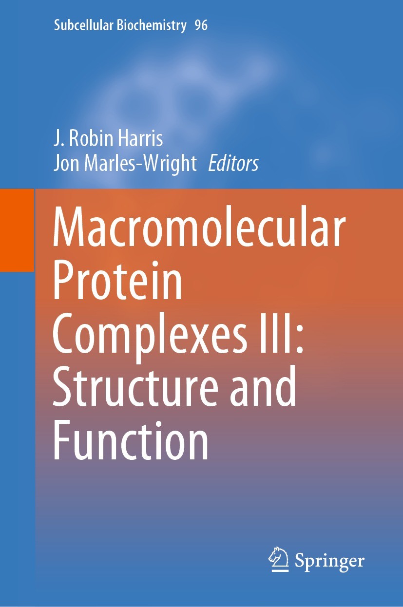 Titlebook: Macromolecular Protein Complexes III: Structure and Function; J. Robin Harris,Jon Marles-Wright Book 2021 Springer Nature Switzerland AG 2 Titlebook: Macromolecular Protein Complexes III: Structure and Function; J. Robin Harris,Jon Marles-Wright Book 2021 Springer Nature Switzerland AG 2