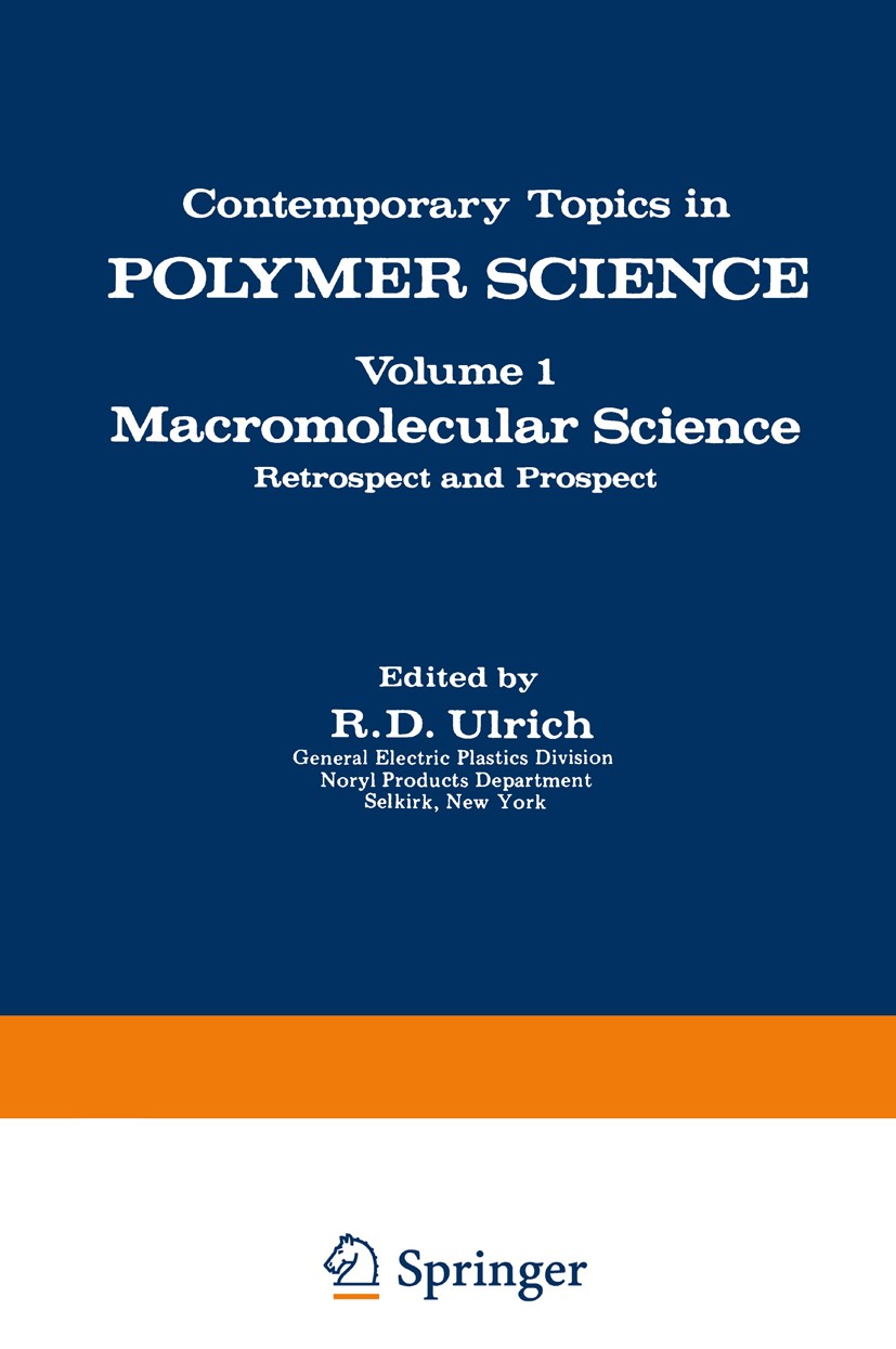 Titlebook: Macromolecular Science; Retrospect and Prosp Robert D. Ulrich Book 1978 Plenum Press, New York 1978 chemistry.macromolecular science.paper. Titlebook: Macromolecular Science; Retrospect and Prosp Robert D. Ulrich Book 1978 Plenum Press, New York 1978 chemistry.macromolecular science.paper.
