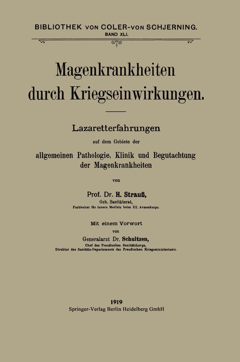 Titlebook: Magenkrankheiten durch Kriegseinwirkungen; Lazaretterfahrungen H. Strauß Book 1919 Springer-Verlag Berlin Heidelberg 1919 Begutachtung.Kli Titlebook: Magenkrankheiten durch Kriegseinwirkungen; Lazaretterfahrungen H. Strauß Book 1919 Springer-Verlag Berlin Heidelberg 1919 Begutachtung.Kli