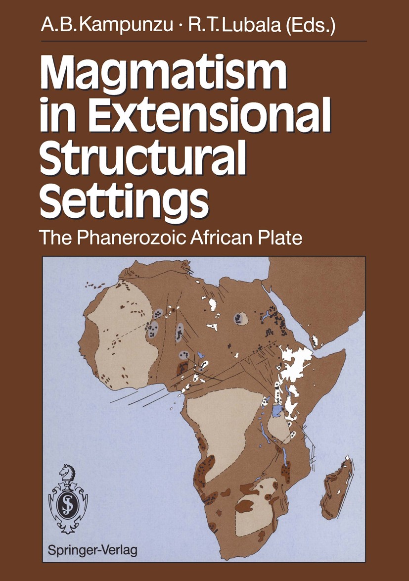 Titlebook: Magmatism in Extensional Structural Settings; The Phanerozoic Afri A. B. Kampunzu (Faculté des Sciences de Saint-Jérô Conference proceeding Titlebook: Magmatism in Extensional Structural Settings; The Phanerozoic Afri A. B. Kampunzu (Faculté des Sciences de Saint-Jérô Conference proceeding