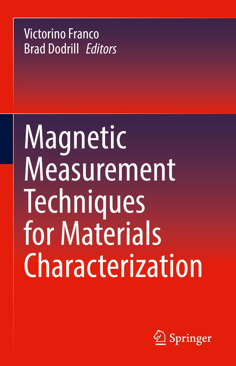 Titlebook: Magnetic Measurement Techniques for Materials Characterization; Victorino Franco,Brad Dodrill Book 2021 Springer Nature Switzerland AG 202 Titlebook: Magnetic Measurement Techniques for Materials Characterization; Victorino Franco,Brad Dodrill Book 2021 Springer Nature Switzerland AG 202