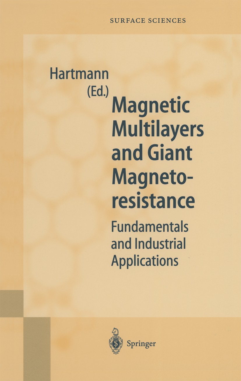Titlebook: Magnetic Multilayers and Giant Magnetoresistance; Fundamentals and Ind Uwe Hartmann Book 2000 Springer-Verlag Berlin Heidelberg 2000 Helium Titlebook: Magnetic Multilayers and Giant Magnetoresistance; Fundamentals and Ind Uwe Hartmann Book 2000 Springer-Verlag Berlin Heidelberg 2000 Helium