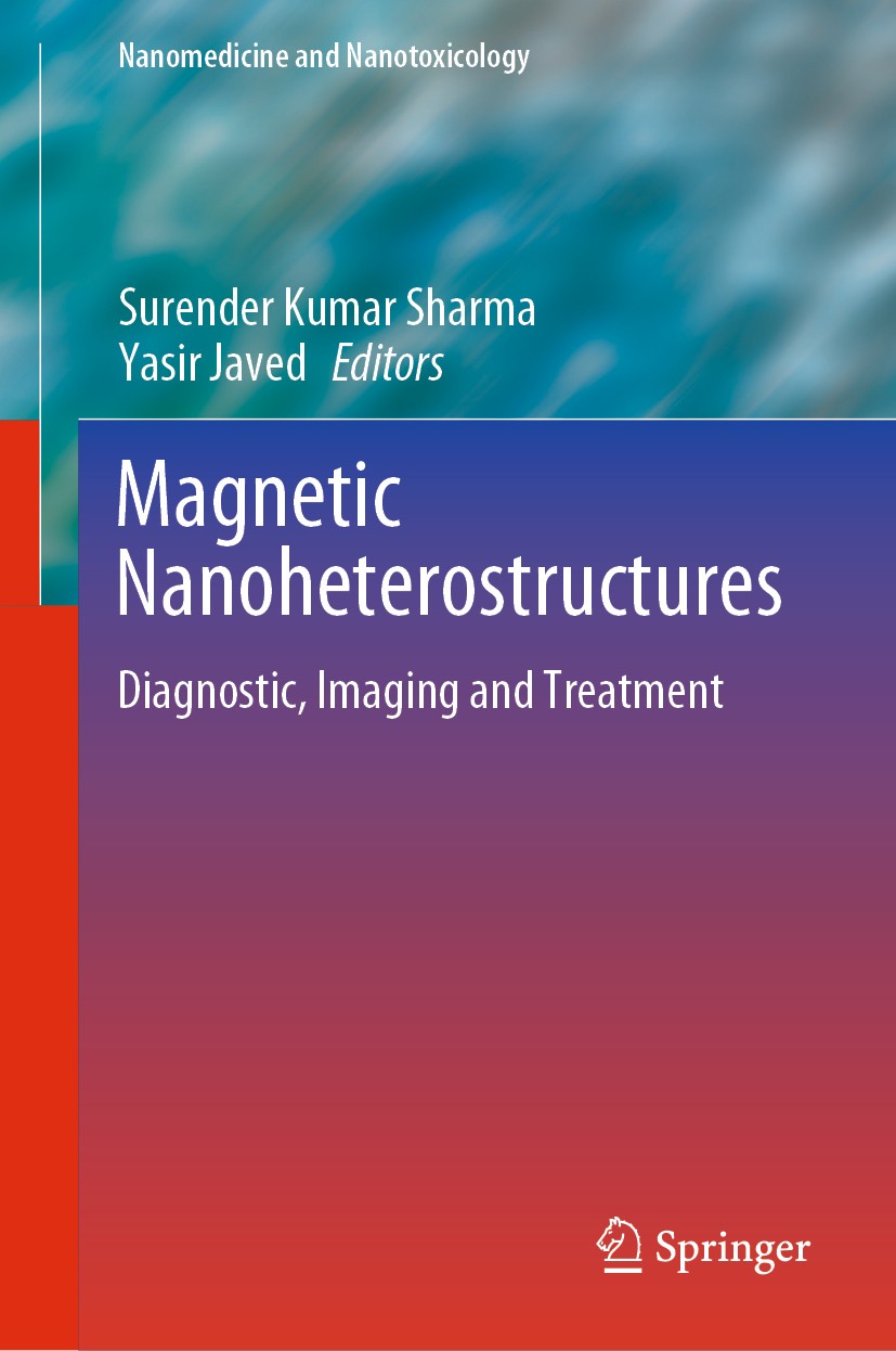 Titlebook: Magnetic Nanoheterostructures; Diagnostic, Imaging Surender Kumar Sharma,Yasir Javed Book 2020 Springer Nature Switzerland AG 2020 Nanosca Titlebook: Magnetic Nanoheterostructures; Diagnostic, Imaging Surender Kumar Sharma,Yasir Javed Book 2020 Springer Nature Switzerland AG 2020 Nanosca