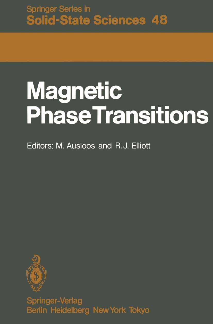 Titlebook: Magnetic Phase Transitions; Proceedings of a Sum Marcel Ausloos,Roger J. Elliott Conference proceedings 1983 Springer-Verlag Berlin Heidelb Titlebook: Magnetic Phase Transitions; Proceedings of a Sum Marcel Ausloos,Roger J. Elliott Conference proceedings 1983 Springer-Verlag Berlin Heidelb