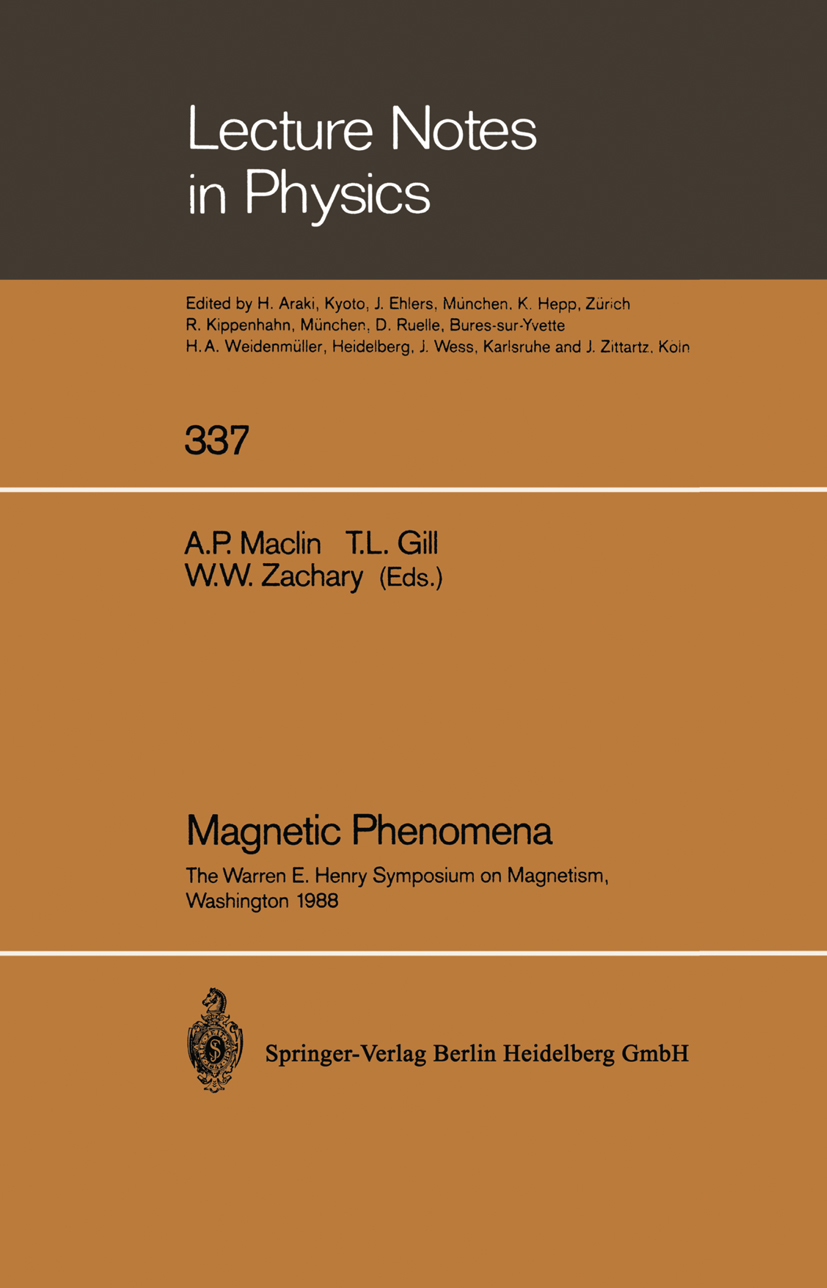 Titlebook: Magnetic Phenomena; The Warren E. Henry A. P. Maclin,T. L. Gill,W. W. Zachary Conference proceedings 1989 Springer-Verlag Berlin Heidelber Titlebook: Magnetic Phenomena; The Warren E. Henry A. P. Maclin,T. L. Gill,W. W. Zachary Conference proceedings 1989 Springer-Verlag Berlin Heidelber