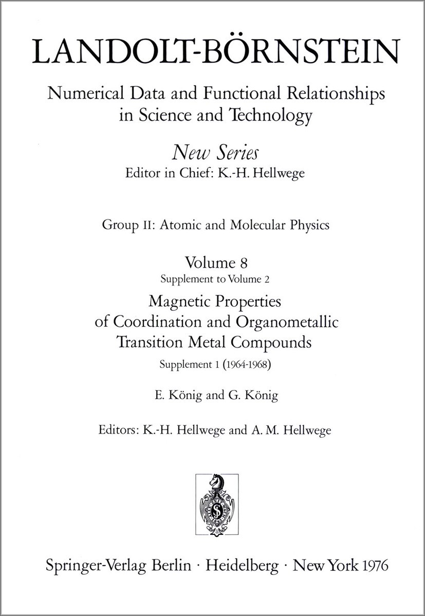 Titlebook: Magnetic Properties of Coordination and Organometallic Transition Metal Compounds / Magnetische Eige; K.-H. Hellwege,A. M. Hellwege Book 1 Titlebook: Magnetic Properties of Coordination and Organometallic Transition Metal Compounds / Magnetische Eige; K.-H. Hellwege,A. M. Hellwege Book 1