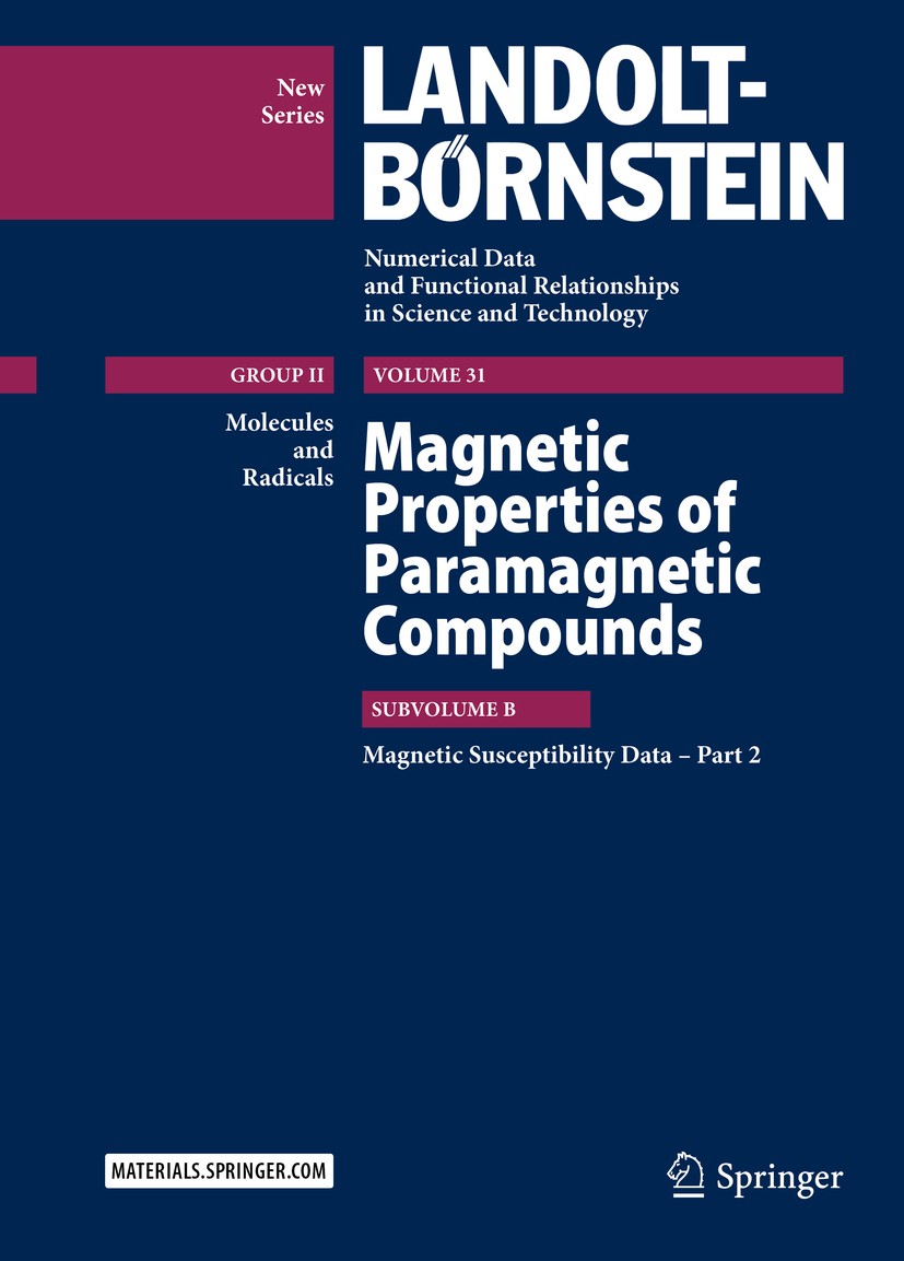 Titlebook: Magnetic Properties of Paramagnetic Compounds; Subvolume B, Magneti R. T. Pardasani,P. Pardasani,A. Gupta Book 2015 Springer-Verlag Berlin Titlebook: Magnetic Properties of Paramagnetic Compounds; Subvolume B, Magneti R. T. Pardasani,P. Pardasani,A. Gupta Book 2015 Springer-Verlag Berlin