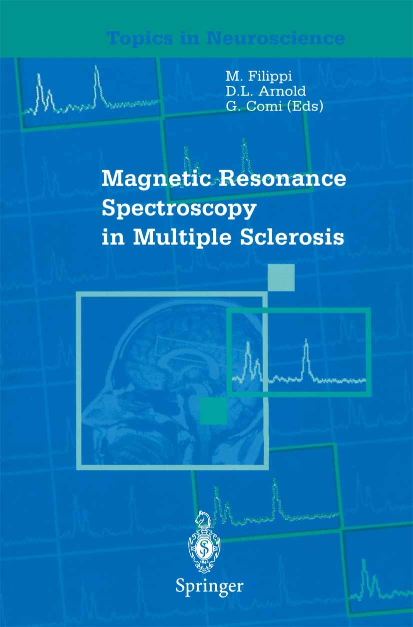 Titlebook: Magnetic Resonance Spectroscopy in Multiple Sclerosis; Massimo Filippi,Douglas L. Arnold,Giancarlo Comi Book 2001 Springer-Verlag Italia 2 Titlebook: Magnetic Resonance Spectroscopy in Multiple Sclerosis; Massimo Filippi,Douglas L. Arnold,Giancarlo Comi Book 2001 Springer-Verlag Italia 2