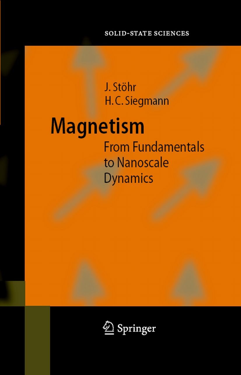 Titlebook: Magnetism; From Fundamentals to Joachim Stöhr,Hans Christoph Siegmann Book 2006 Springer-Verlag Berlin Heidelberg 2006 Magnetic materials.M Titlebook: Magnetism; From Fundamentals to Joachim Stöhr,Hans Christoph Siegmann Book 2006 Springer-Verlag Berlin Heidelberg 2006 Magnetic materials.M