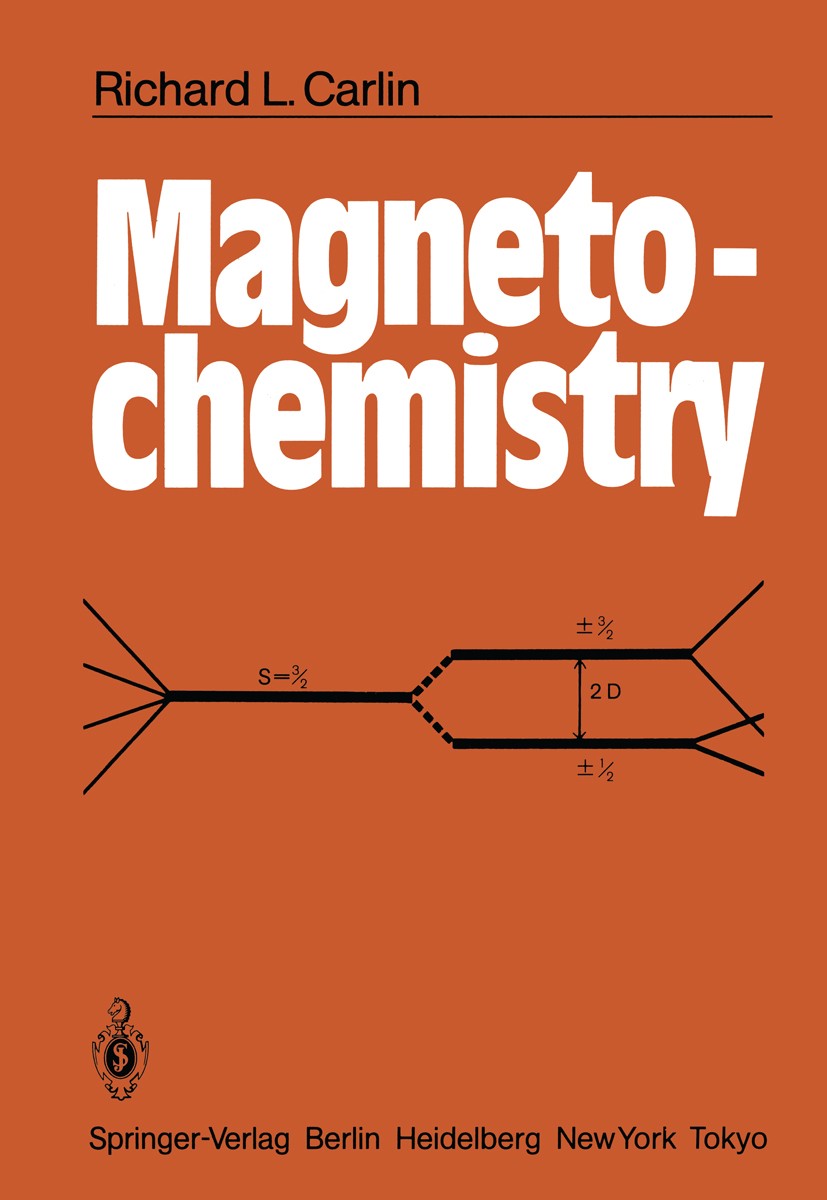 Titlebook: Magnetochemistry; Richard L. Carlin Textbook 1986 Springer-Verlag Berlin Heidelberg 1986 Atom.Europium.Holmium.Osmium.Rhenium.Ruthenium.ch Titlebook: Magnetochemistry; Richard L. Carlin Textbook 1986 Springer-Verlag Berlin Heidelberg 1986 Atom.Europium.Holmium.Osmium.Rhenium.Ruthenium.ch
