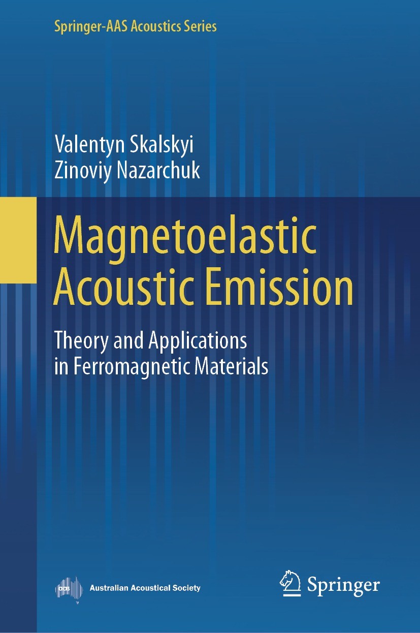 Titlebook: Magnetoelastic Acoustic Emission; Theory and Applicati Valentyn Skalskyi,Zinoviy Nazarchuk Book 2024 The Editor(s) (if applicable) and The Titlebook: Magnetoelastic Acoustic Emission; Theory and Applicati Valentyn Skalskyi,Zinoviy Nazarchuk Book 2024 The Editor(s) (if applicable) and The