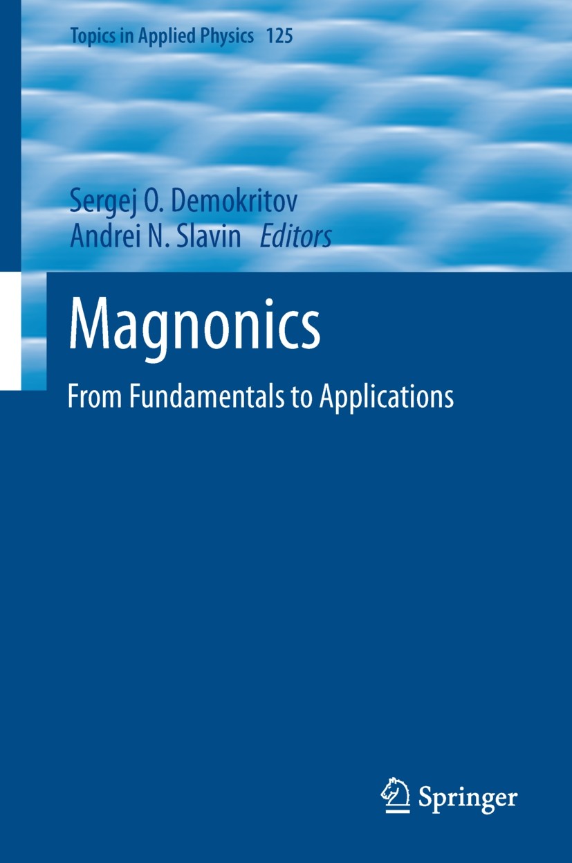 Titlebook: Magnonics; From Fundamentals to Sergej O. Demokritov,Andrei N. Slavin Book 2013 Springer-Verlag Berlin Heidelberg 2013 Magnetic logics.Magn Titlebook: Magnonics; From Fundamentals to Sergej O. Demokritov,Andrei N. Slavin Book 2013 Springer-Verlag Berlin Heidelberg 2013 Magnetic logics.Magn