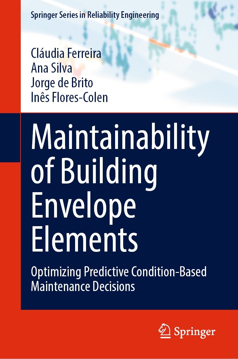 Titlebook: Maintainability of Building Envelope Elements; Optimizing Predictiv Cláudia Ferreira,Ana Silva,Inês Flores-Colen Book 2023 The Editor(s) (i Titlebook: Maintainability of Building Envelope Elements; Optimizing Predictiv Cláudia Ferreira,Ana Silva,Inês Flores-Colen Book 2023 The Editor(s) (i