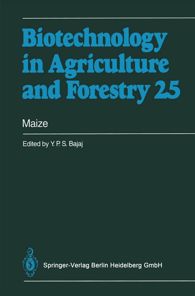 Titlebook: Maize; Y. P. S. Bajaj Book 1994 Springer-Verlag Berlin Heidelberg 1994 Biotechnologie, Pflanzen.Chloroplast.Embryo.Landwirtschaft.Lysin.Ma Titlebook: Maize; Y. P. S. Bajaj Book 1994 Springer-Verlag Berlin Heidelberg 1994 Biotechnologie, Pflanzen.Chloroplast.Embryo.Landwirtschaft.Lysin.Ma