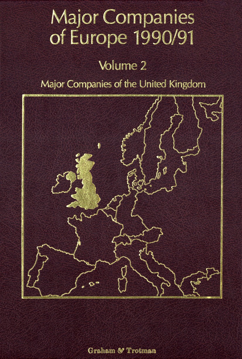 Titlebook: Major Companies of Europe 1990/91; Volume 2 Major Compa R. M. Whiteside,A. Wilson,C. P. Wilson Book 1990 Graham & Trotman Limited 1990 Asia Titlebook: Major Companies of Europe 1990/91; Volume 2 Major Compa R. M. Whiteside,A. Wilson,C. P. Wilson Book 1990 Graham & Trotman Limited 1990 Asia