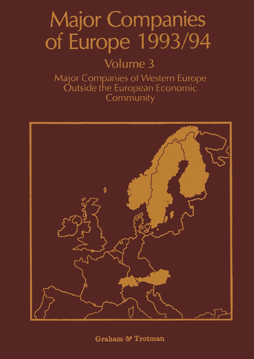 Titlebook: Major Companies of Europe 1993/94; Major Companies of W R. M. Whiteside,A. Wilson,C. P. Wilson Book 1993 Graham & Trotman Limited 1993 Euro Titlebook: Major Companies of Europe 1993/94; Major Companies of W R. M. Whiteside,A. Wilson,C. P. Wilson Book 1993 Graham & Trotman Limited 1993 Euro