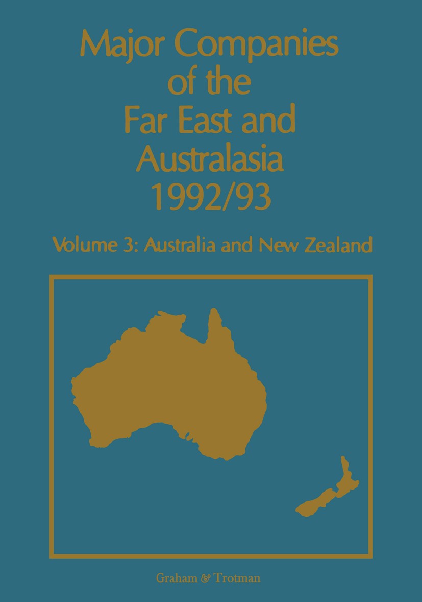 Titlebook: Major Companies of The Far East and Australasia 1992/93; Volume 3: Australia Jennifer L. Carr Book 1992 Graham & Trotman Limited 1992 Asia Titlebook: Major Companies of The Far East and Australasia 1992/93; Volume 3: Australia Jennifer L. Carr Book 1992 Graham & Trotman Limited 1992 Asia
