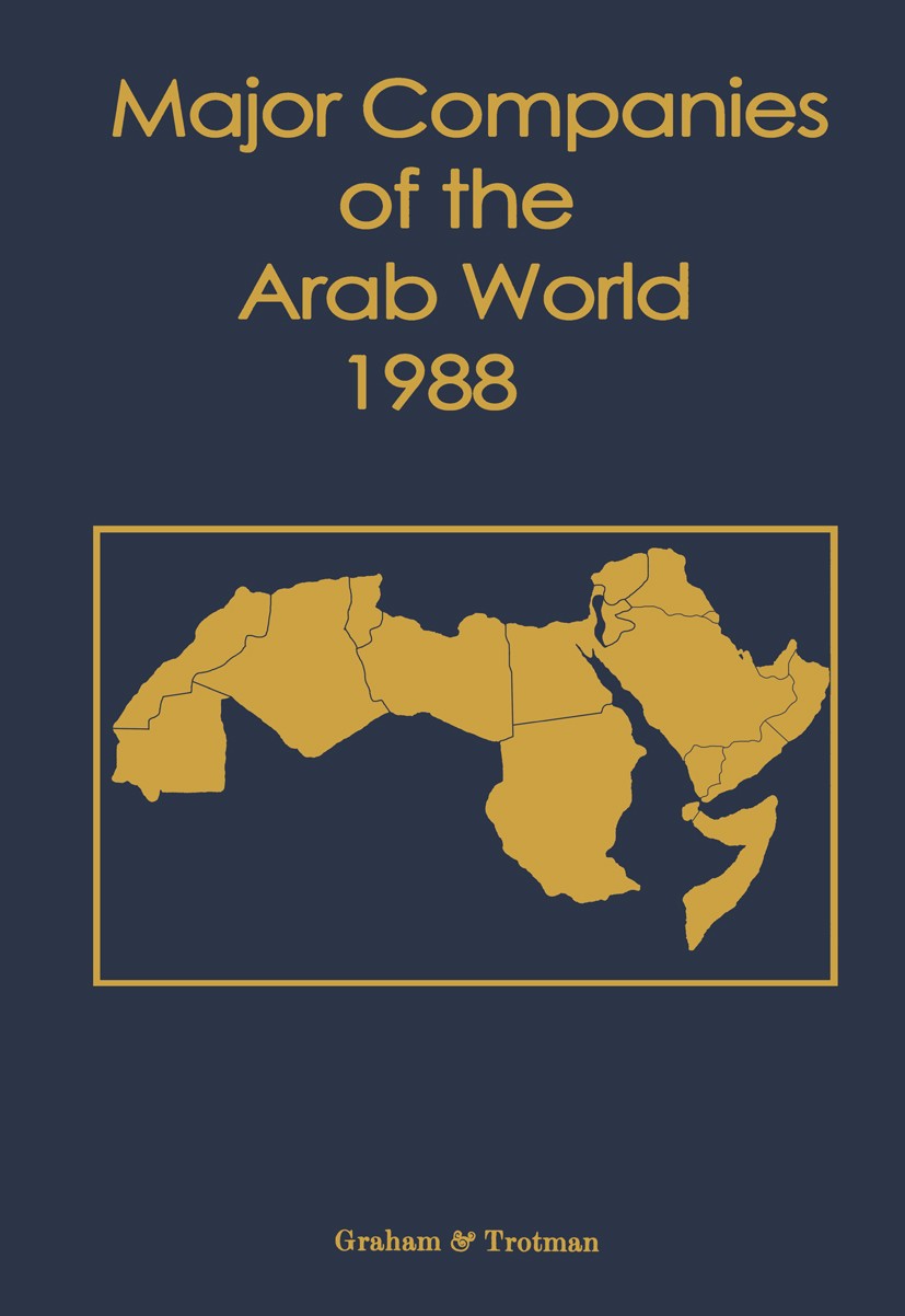 Titlebook: Major Companies of the Arab World 1988; Giselle C. Bricault Book 1988 Graham & Trotman Limited 1988 business.information.organization.publ Titlebook: Major Companies of the Arab World 1988; Giselle C. Bricault Book 1988 Graham & Trotman Limited 1988 business.information.organization.publ