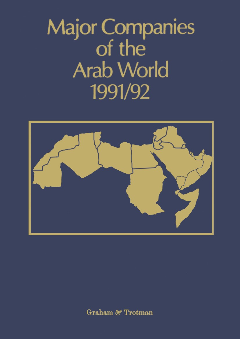 Titlebook: Major Companies of the Arab World 1991/92; Giselle C. Bricault Book 1991 Graham & Trotman Limited 1991 business.information.organization.p Titlebook: Major Companies of the Arab World 1991/92; Giselle C. Bricault Book 1991 Graham & Trotman Limited 1991 business.information.organization.p