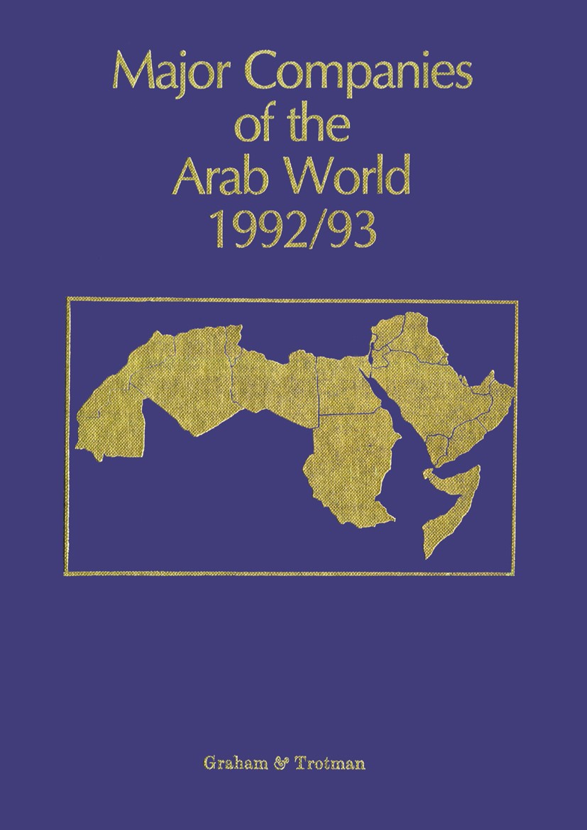 Titlebook: Major Companies of the Arab World 1992/93; Giselle C. Bricault Book 1992 Springer Science+Business Media Dordrecht 1992 business.informati Titlebook: Major Companies of the Arab World 1992/93; Giselle C. Bricault Book 1992 Springer Science+Business Media Dordrecht 1992 business.informati