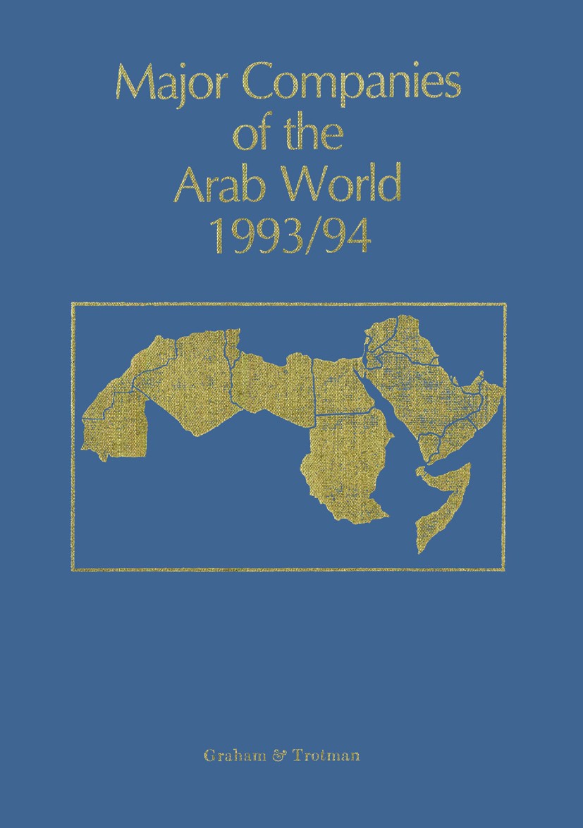 Titlebook: Major Companies of the Arab World 1993/94; Giselle C. Bricault Book 1993 Graham & Trotman Limited 1993 business.information.organization.p Titlebook: Major Companies of the Arab World 1993/94; Giselle C. Bricault Book 1993 Graham & Trotman Limited 1993 business.information.organization.p