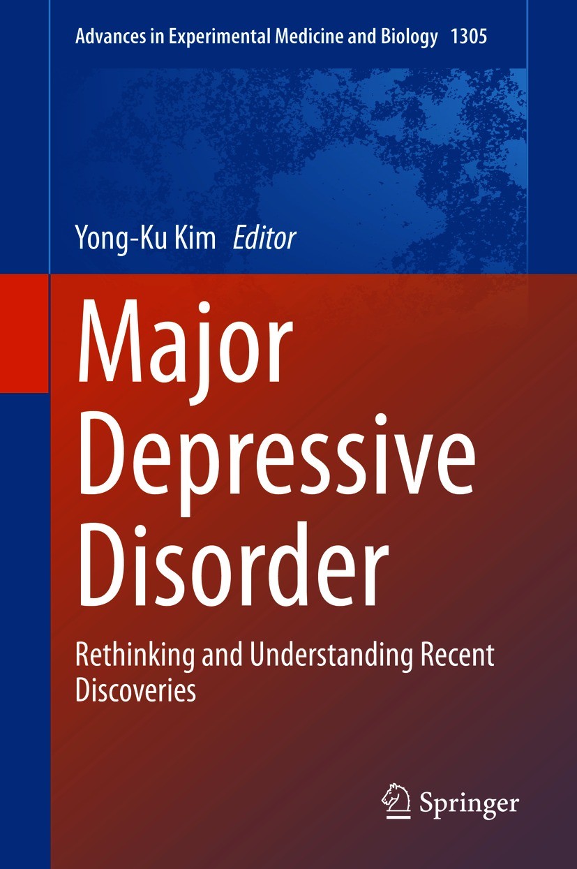 Titlebook: Major Depressive Disorder; Rethinking and Under Yong-Ku Kim Book 2021 The Editor(s) (if applicable) and The Author(s), under exclusive lice Titlebook: Major Depressive Disorder; Rethinking and Under Yong-Ku Kim Book 2021 The Editor(s) (if applicable) and The Author(s), under exclusive lice