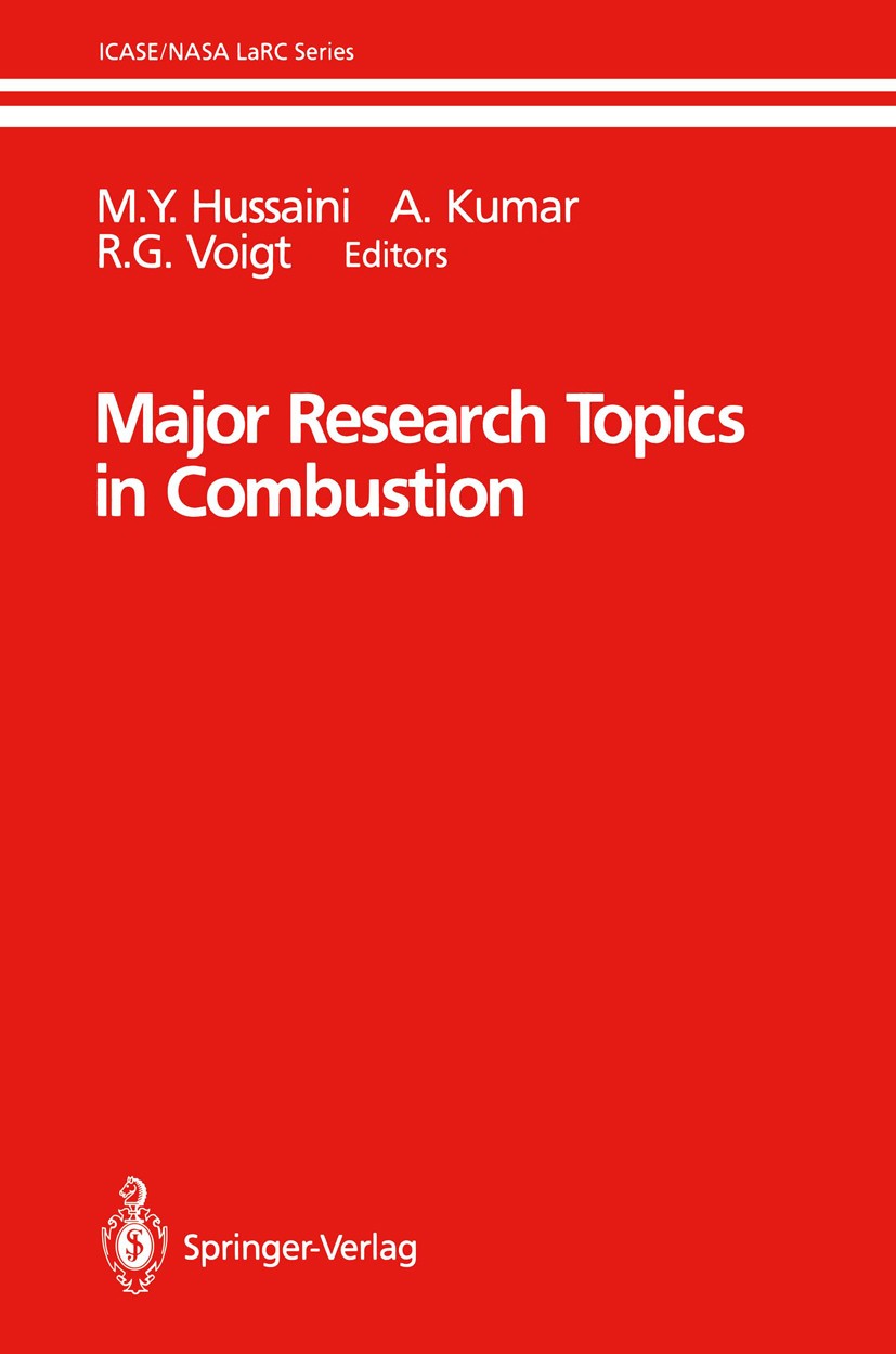 Titlebook: Major Research Topics in Combustion; M. Y. Hussaini,A. Kumar,R. G. Voigt Book 1992 Springer-Verlag, New York, Inc. 1992 Layer.calculus.com Titlebook: Major Research Topics in Combustion; M. Y. Hussaini,A. Kumar,R. G. Voigt Book 1992 Springer-Verlag, New York, Inc. 1992 Layer.calculus.com