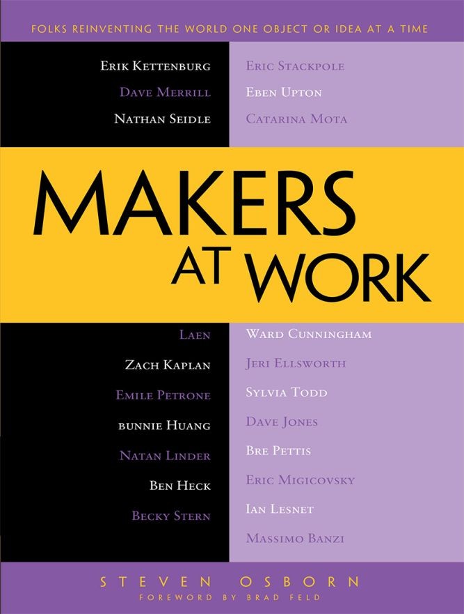 Titlebook: Makers at Work; Folks Reinventing th Steven Osborn Book 2013 Steven Osborn 2013 Titlebook: Makers at Work; Folks Reinventing th Steven Osborn Book 2013 Steven Osborn 2013
