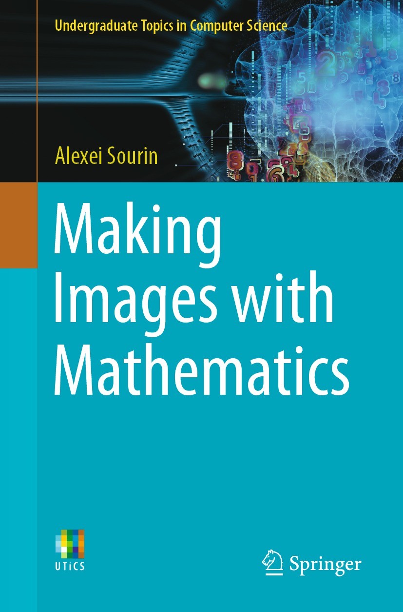 Titlebook: Making Images with Mathematics; Alexei Sourin Textbook 2021 The Editor(s) (if applicable) and The Author(s), under exclusive license to Sp Titlebook: Making Images with Mathematics; Alexei Sourin Textbook 2021 The Editor(s) (if applicable) and The Author(s), under exclusive license to Sp