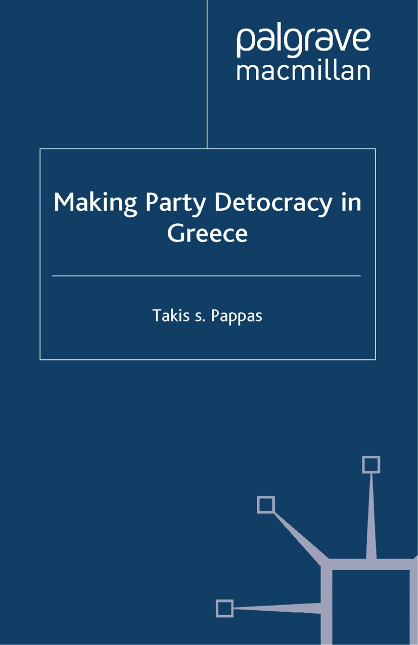 Titlebook: Making Party Democracy in Greece; Takis S. Pappas Book 1998 Takis s. Pappas 1998 attention.battle.democracy.development.elections.organiza Titlebook: Making Party Democracy in Greece; Takis S. Pappas Book 1998 Takis s. Pappas 1998 attention.battle.democracy.development.elections.organiza