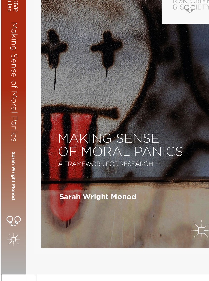 Titlebook: Making Sense of Moral Panics; A Framework for Rese Sarah Wright Monod Book 2017 The Editor(s) (if applicable) and The Author(s), under excl Titlebook: Making Sense of Moral Panics; A Framework for Rese Sarah Wright Monod Book 2017 The Editor(s) (if applicable) and The Author(s), under excl