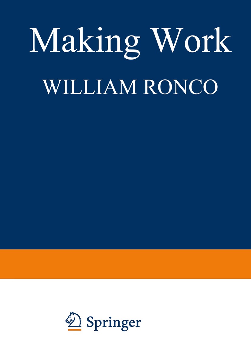 Titlebook: Making Work; Self-Created Jobs in William Ronco,Lisa Peattie,Sharon Moriearty Book 1983 Springer Science+Business Media New York 1983 Actio Titlebook: Making Work; Self-Created Jobs in William Ronco,Lisa Peattie,Sharon Moriearty Book 1983 Springer Science+Business Media New York 1983 Actio