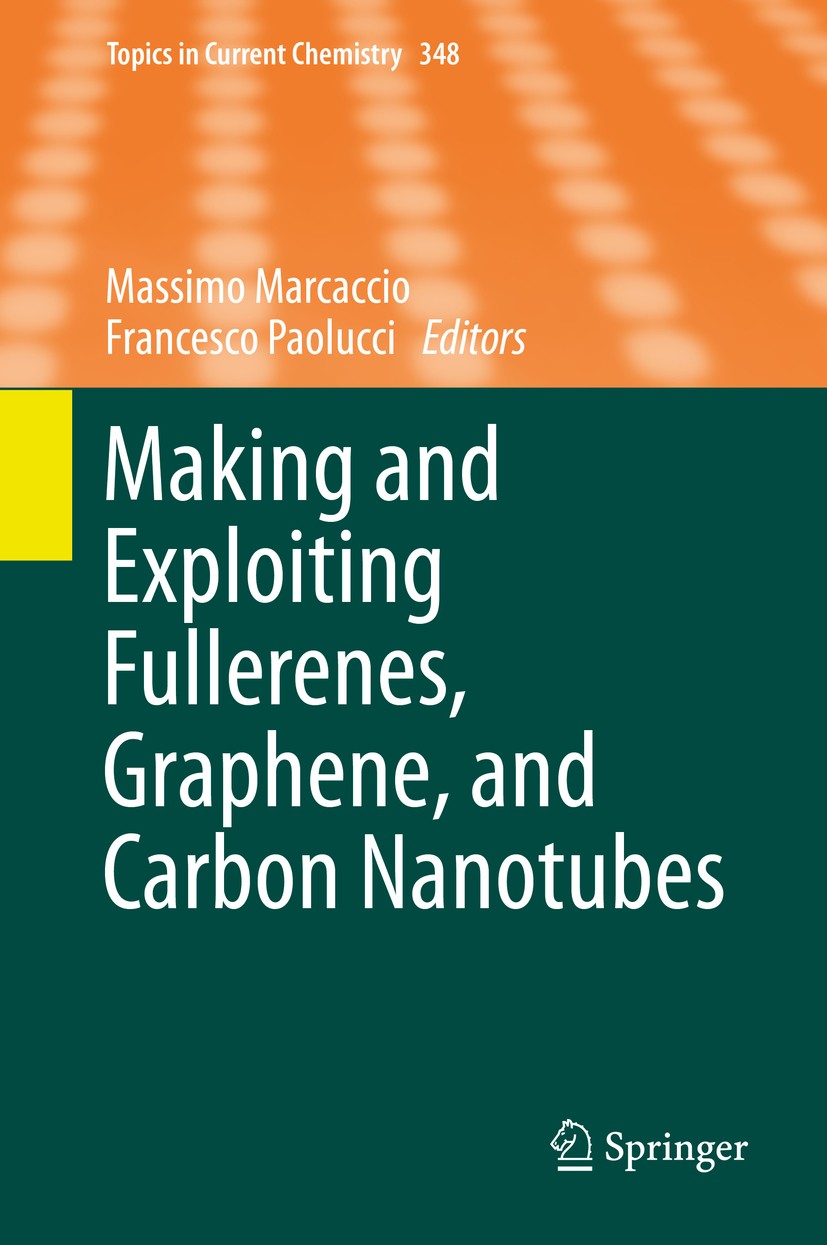 Titlebook: Making and Exploiting Fullerenes, Graphene, and Carbon Nanotubes; Massimo Marcaccio,Francesco Paolucci Book 2014 Springer-Verlag GmbH Germ Titlebook: Making and Exploiting Fullerenes, Graphene, and Carbon Nanotubes; Massimo Marcaccio,Francesco Paolucci Book 2014 Springer-Verlag GmbH Germ