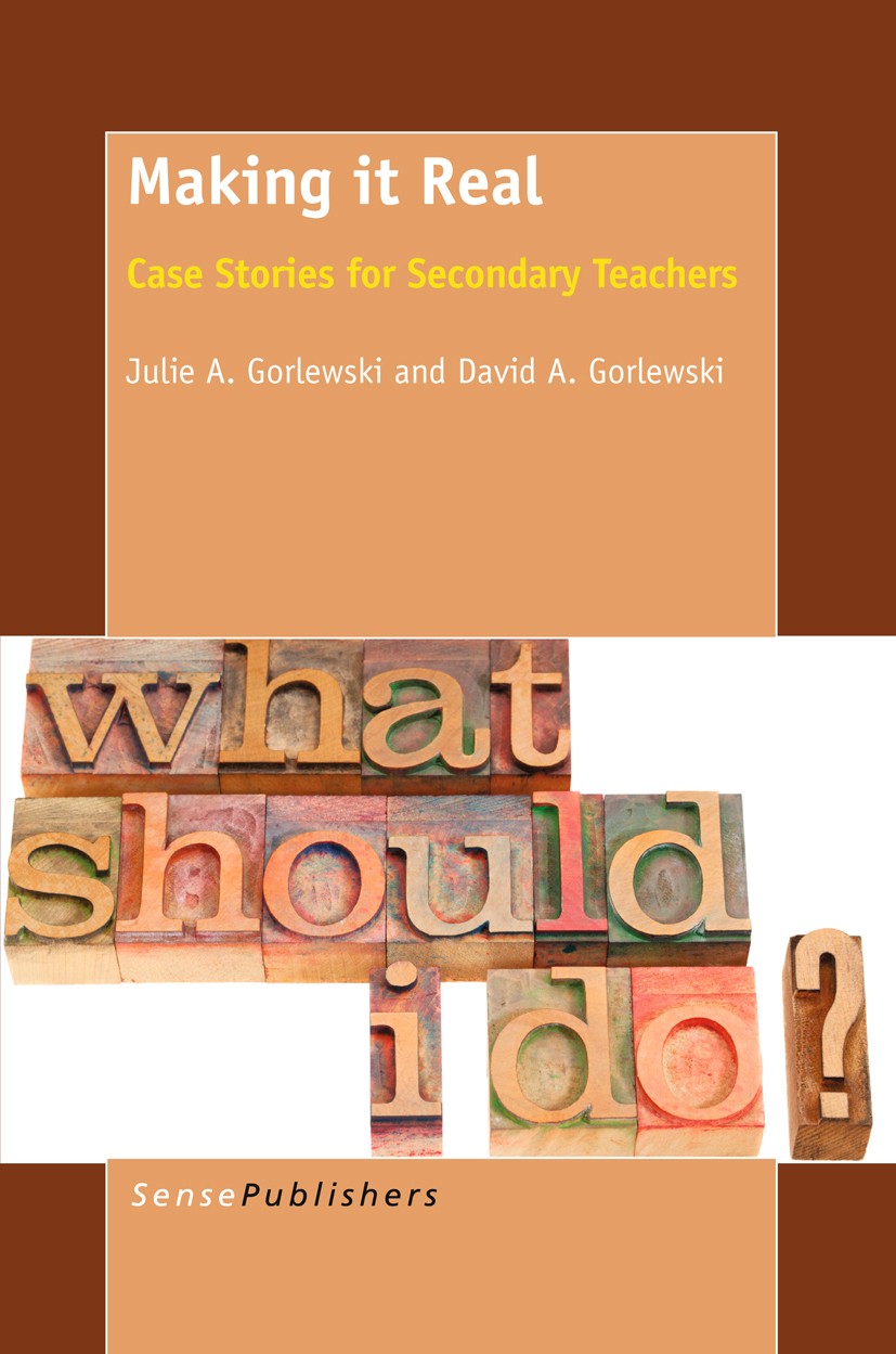 Titlebook: Making it Real; Case Stories for Sec Julie A. Gorlewski,David A. Gorlewski Book 2012 SensePublishers 2012 secondary teachers Titlebook: Making it Real; Case Stories for Sec Julie A. Gorlewski,David A. Gorlewski Book 2012 SensePublishers 2012 secondary teachers