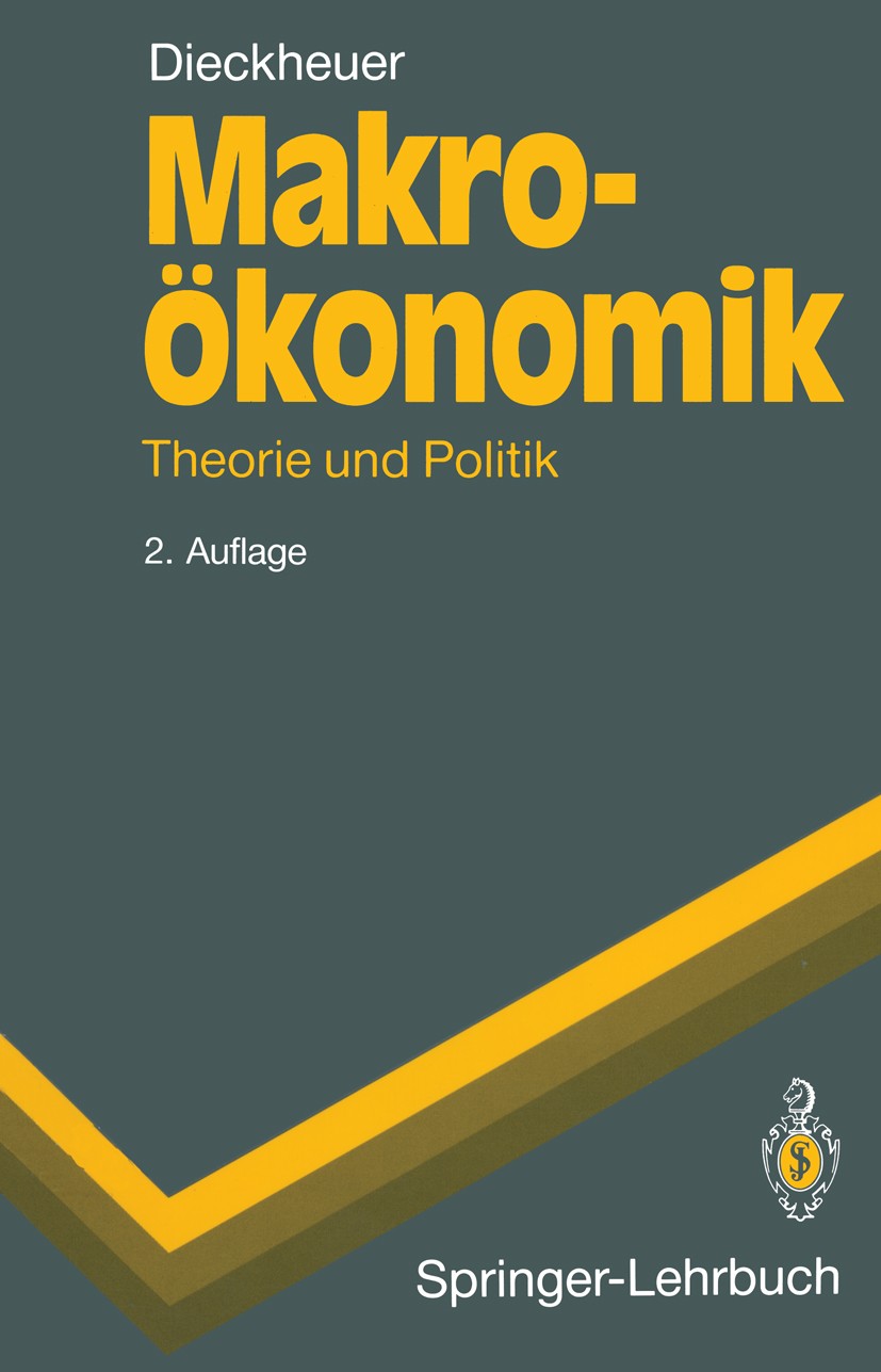 Titlebook: Makroökonomik; Theorie und Politik Gustav Dieckheuer Textbook 19952nd edition Springer-Verlag Berlin Heidelberg 1995 Arbeitsmarkt.Beschäfti Titlebook: Makroökonomik; Theorie und Politik Gustav Dieckheuer Textbook 19952nd edition Springer-Verlag Berlin Heidelberg 1995 Arbeitsmarkt.Beschäfti
