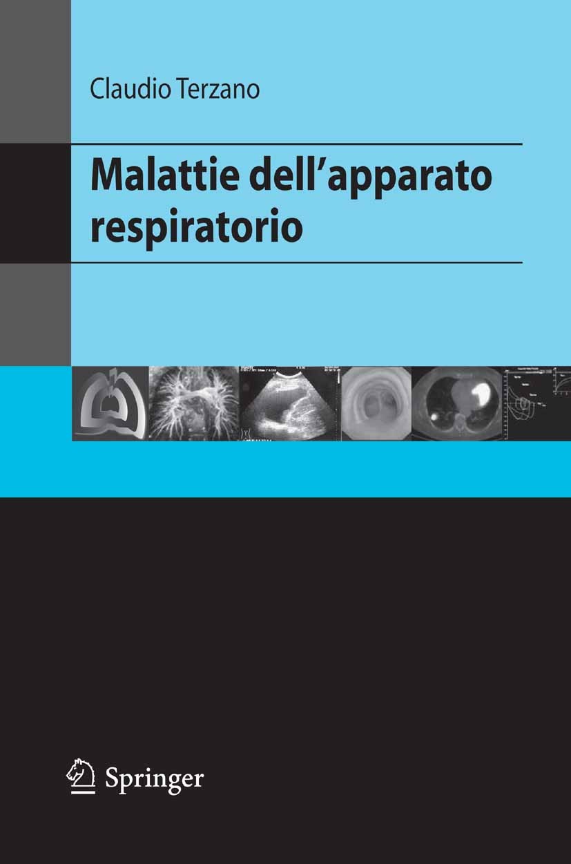 Titlebook: Malattie dell‘apparato respiratorio; Claudio Terzano Book 2006 Springer-Verlag Milan 2006 apparato respiratorio.malattie respiratorie.ossi Titlebook: Malattie dell‘apparato respiratorio; Claudio Terzano Book 2006 Springer-Verlag Milan 2006 apparato respiratorio.malattie respiratorie.ossi