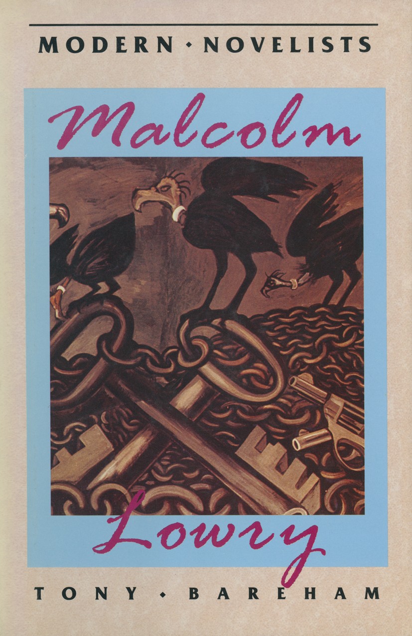 Titlebook: Malcolm Lowry; Tony Bareham Textbook 1989Latest edition Macmillan Publishers Limited 1989 bibliography.history.history of literature.knowl Titlebook: Malcolm Lowry; Tony Bareham Textbook 1989Latest edition Macmillan Publishers Limited 1989 bibliography.history.history of literature.knowl