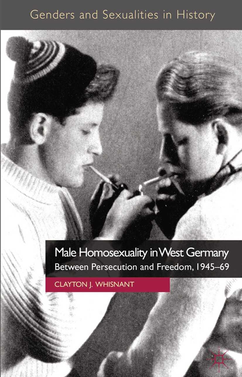 Titlebook: Male Homosexuality in West Germany; Between Persecution Clayton J. Whisnant Book 2012 Palgrave Macmillan, a division of Macmillan Publishe Titlebook: Male Homosexuality in West Germany; Between Persecution Clayton J. Whisnant Book 2012 Palgrave Macmillan, a division of Macmillan Publishe
