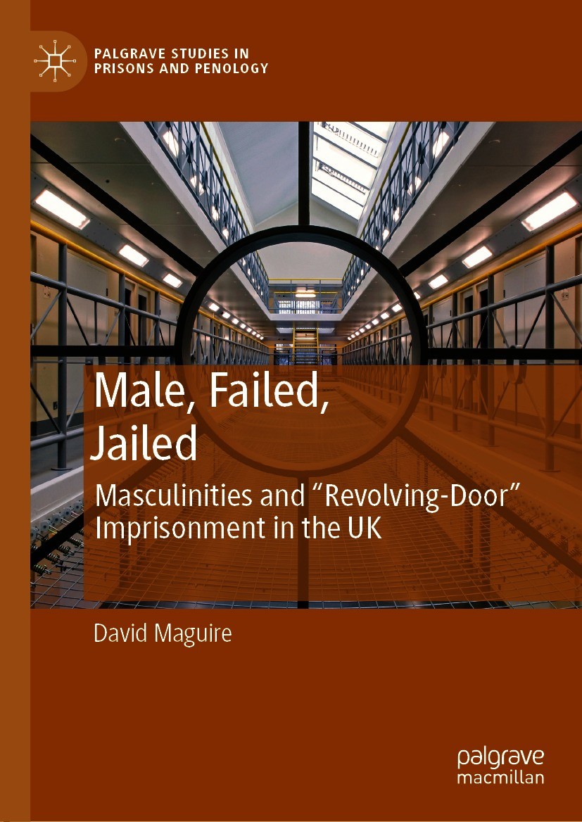 Titlebook: Male, Failed, Jailed; Masculinities and “R David Maguire Book 2021 The Editor(s) (if applicable) and The Author(s), under exclusive license Titlebook: Male, Failed, Jailed; Masculinities and “R David Maguire Book 2021 The Editor(s) (if applicable) and The Author(s), under exclusive license