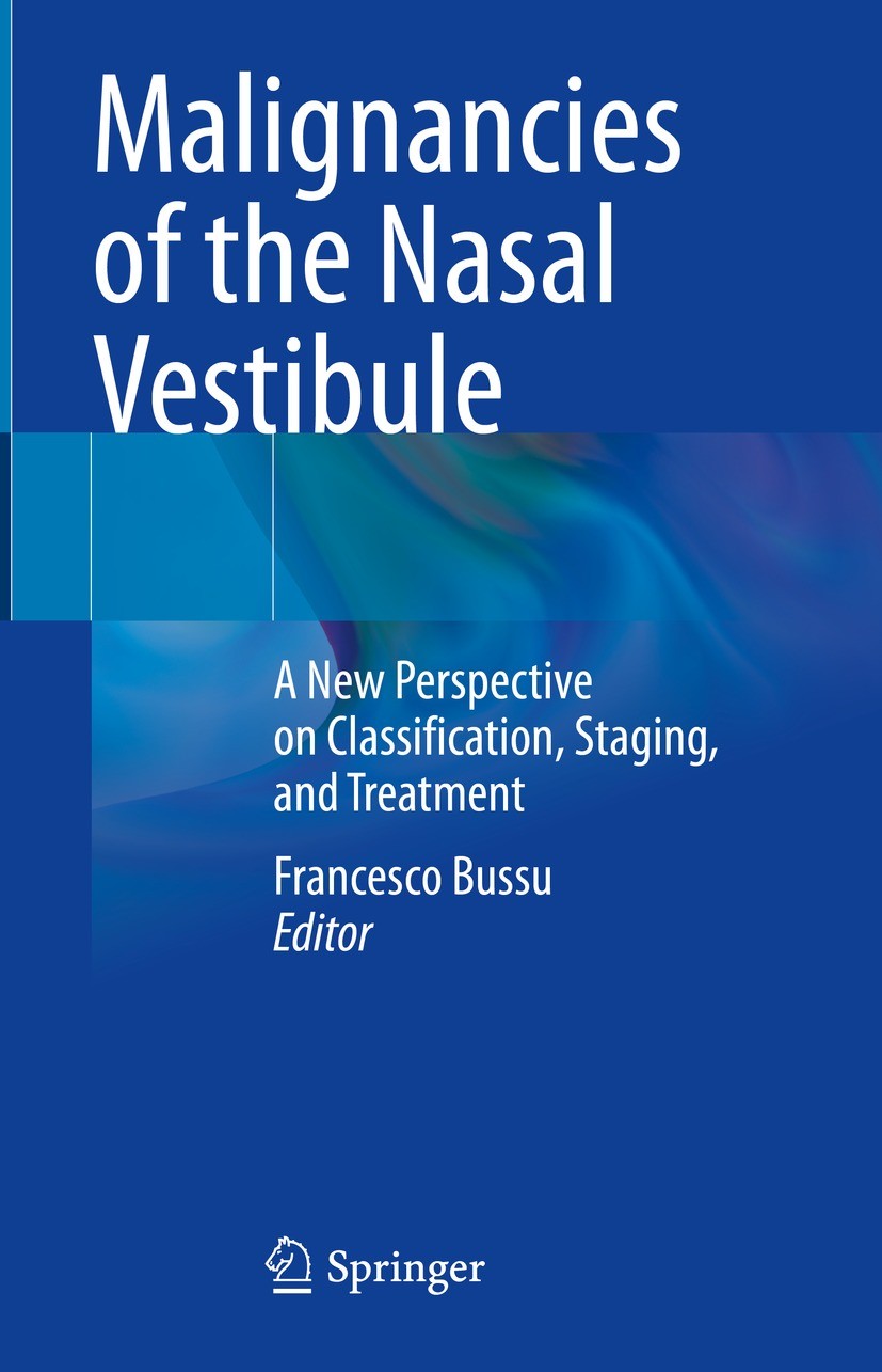 Titlebook: Malignancies of the Nasal Vestibule; A New Perspective on Francesco Bussu Book 2023 Springer Nature Switzerland AG 2023 interstitial HDR br Titlebook: Malignancies of the Nasal Vestibule; A New Perspective on Francesco Bussu Book 2023 Springer Nature Switzerland AG 2023 interstitial HDR br