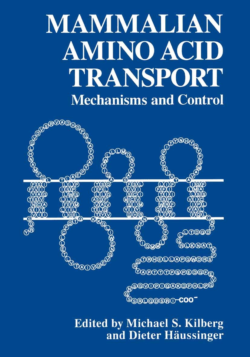 Titlebook: Mammalian Amino Acid Transport; Mechanism and Contro Michael S. Kilberg,Dieter Häussinger Book 1992 Springer Science+Business Media New Yor Titlebook: Mammalian Amino Acid Transport; Mechanism and Contro Michael S. Kilberg,Dieter Häussinger Book 1992 Springer Science+Business Media New Yor