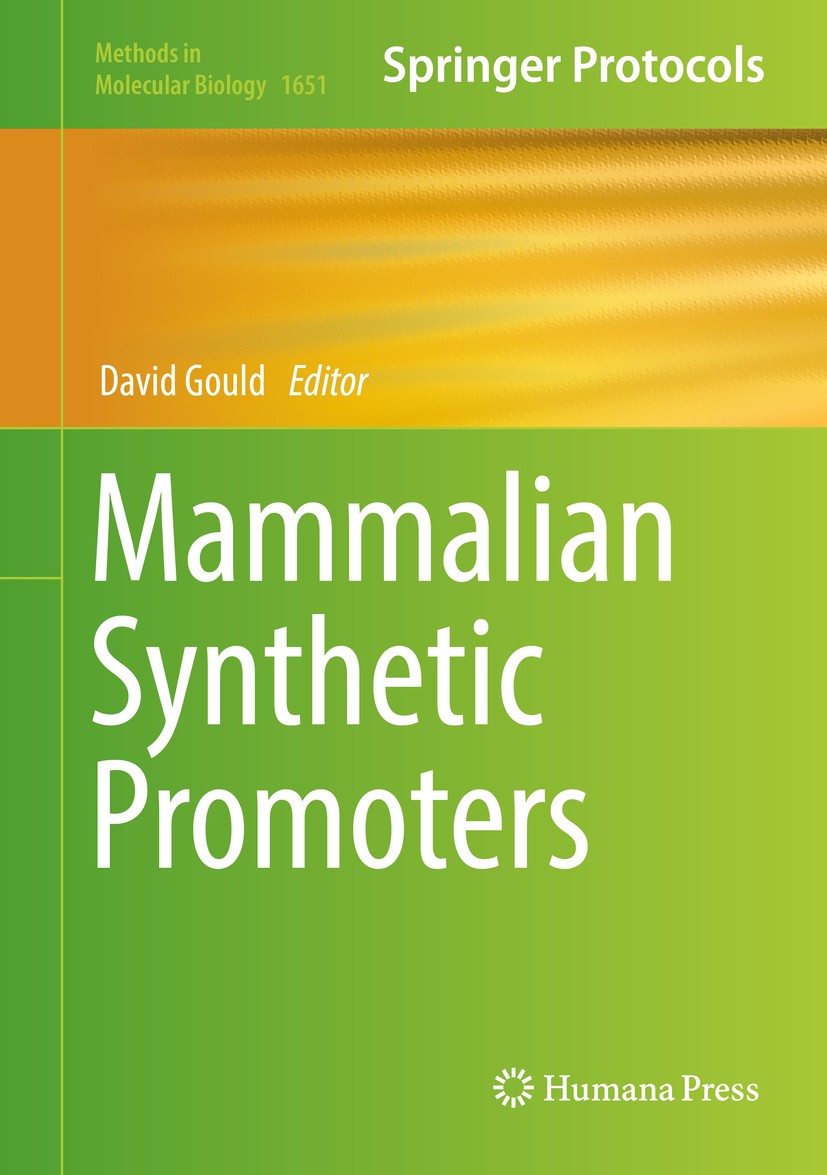 Titlebook: Mammalian Synthetic Promoters; David Gould Book 2017 Springer Science+Business Media LLC 2017 synthetic promoters.gene therapy.pharmacolog Titlebook: Mammalian Synthetic Promoters; David Gould Book 2017 Springer Science+Business Media LLC 2017 synthetic promoters.gene therapy.pharmacolog