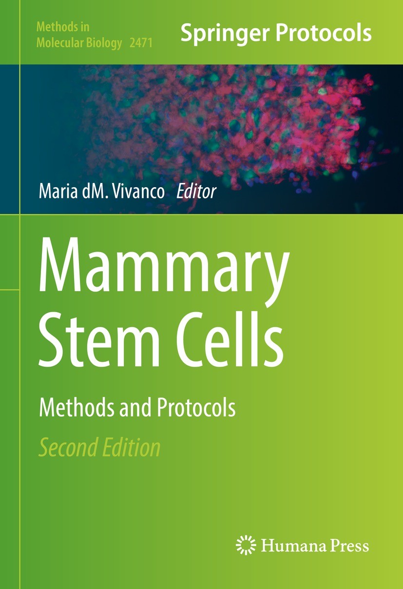 Titlebook: Mammary Stem Cells; Methods and Protocol Maria dM. Vivanco Book 2022Latest edition The Editor(s) (if applicable) and The Author(s), under e Titlebook: Mammary Stem Cells; Methods and Protocol Maria dM. Vivanco Book 2022Latest edition The Editor(s) (if applicable) and The Author(s), under e