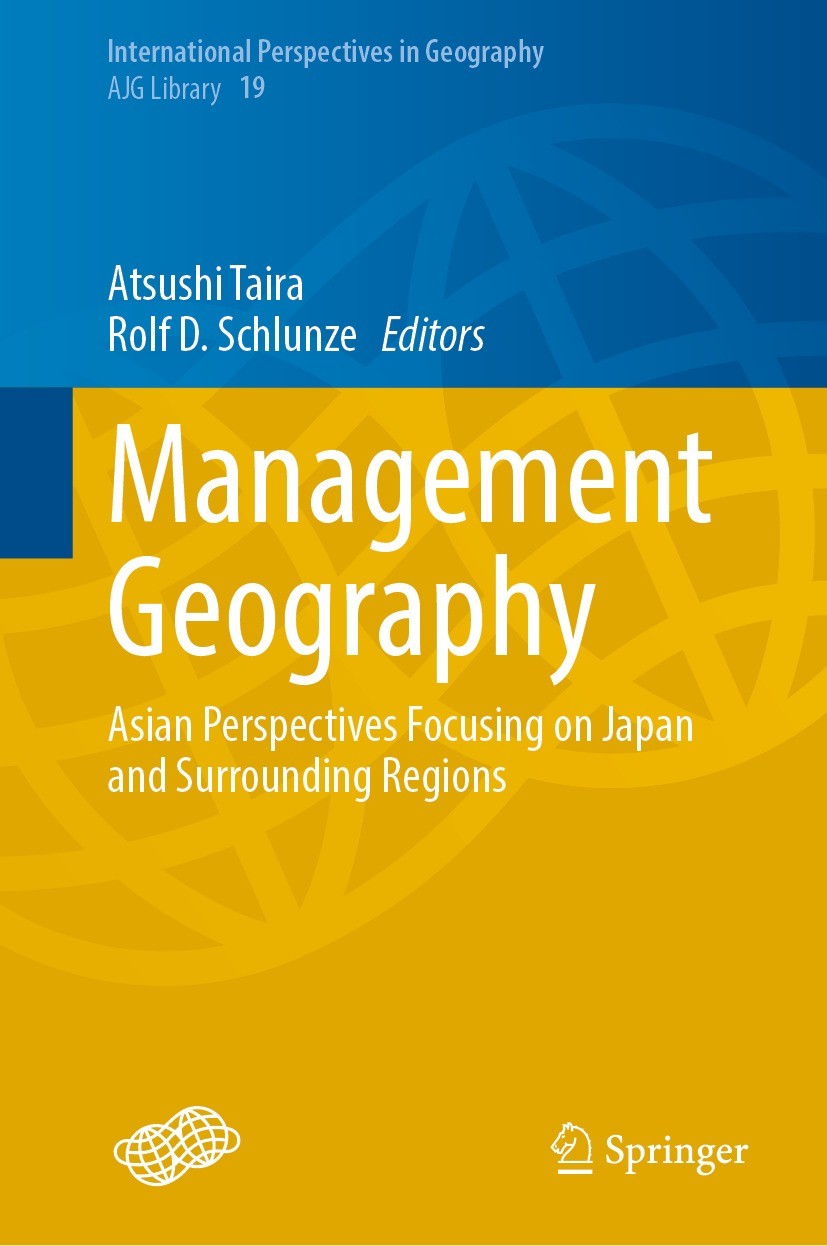 Titlebook: Management Geography; Asian Perspectives F Atsushi Taira,Rolf D. Schlunze Book 2022 The Editor(s) (if applicable) and The Author(s), under Titlebook: Management Geography; Asian Perspectives F Atsushi Taira,Rolf D. Schlunze Book 2022 The Editor(s) (if applicable) and The Author(s), under