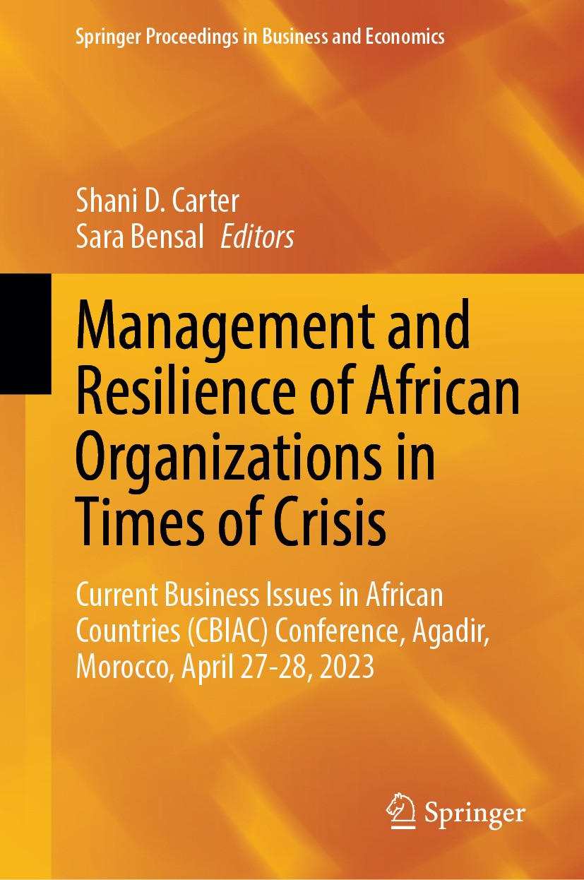 Titlebook: Management and Resilience of African Organizations in Times of Crisis; Current Business Iss Shani D. Carter,Sara Bensal Conference proceedi Titlebook: Management and Resilience of African Organizations in Times of Crisis; Current Business Iss Shani D. Carter,Sara Bensal Conference proceedi